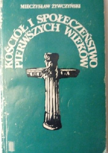 Kościół i społeczeństwo pierwszych wieków