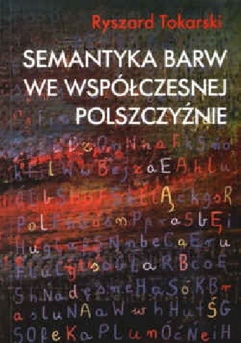 Semantyka barw we współczesnej polszczyźnie