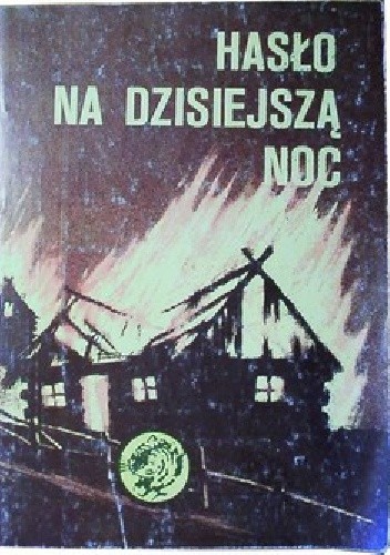 Hasło na dzisiejszą noc