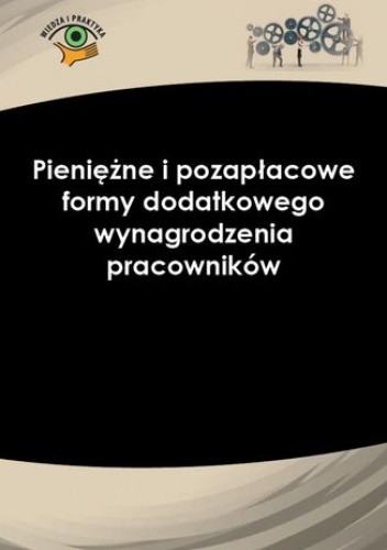Pieniężne i pozapłacowe formy dodatkowego wynagrodzenia pracowników