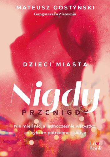 Dzieci miasta. Nigdy przenigdy