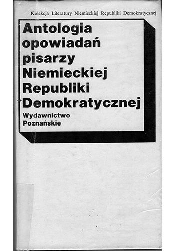 Antologia opowiadań pisarzy Niemieckiej Republiki Demokratycznej