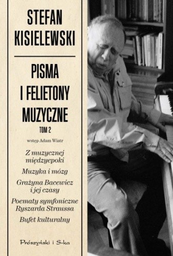 Pisma i felietony muzyczne. Tom II