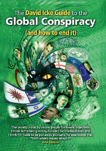 The David Icke Guide To The Global Conspiracy. (And How To End It)