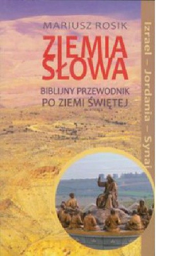 Ziemia Słowa Biblijny przewodnik po Ziemi Świętej