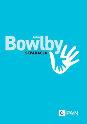 Separacja. Lęk i złość