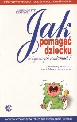 Jak pomagać dziecku w życiowych rozstaniach