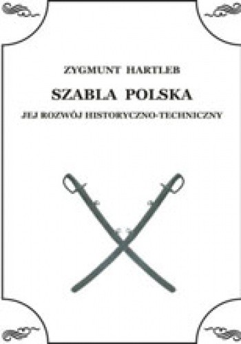Szabla Polska - Jej rozwój historyczno-techniczny