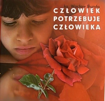 Człowiek potrzebuje człowieka