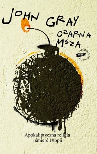 Czarna msza. Apokaliptyczna religia i śmierć utopii