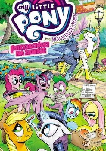 Mój Kucyk Pony - Przyjaciółki na zawsze, tom 1