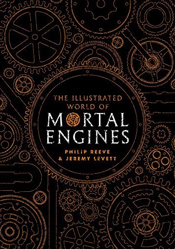 Illustrated World Of Mortal Engines