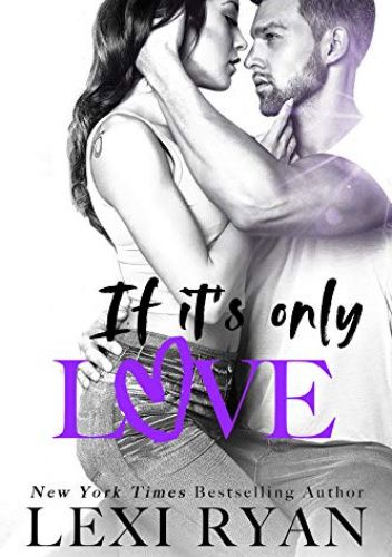 If It's Only Love