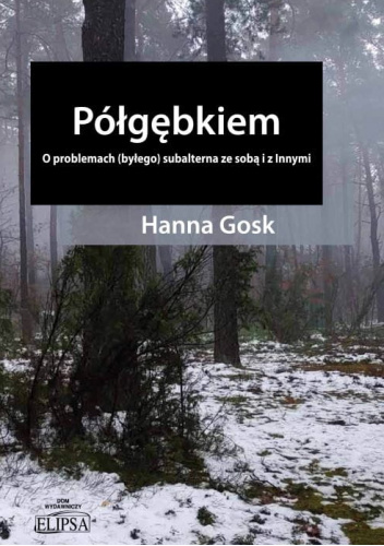 Półgębkiem. O problemach (byłego) subalterna ze sobą i z innymi