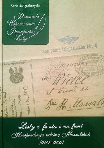 Listy z frontu i na front. Korespondencja rodziny Massalskich (1914–1921)