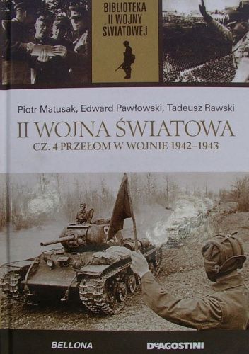II wojna światowa. Cz. 4 Przełom w wojnie 1942-1943