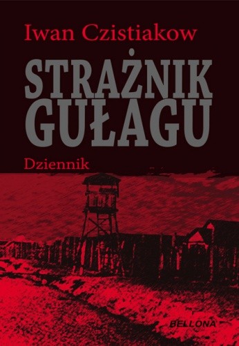 Strażnik gułagu. Dziennik