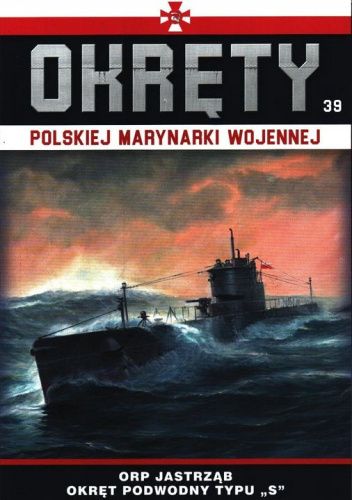 Okręty Polskiej Marynarki Wojennej - ORP Jastrząb. Okręt podwodny typu "S"