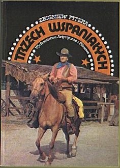 Trzech wspaniałych : Henry Fonda, John Wayne, Humphrey Bogart