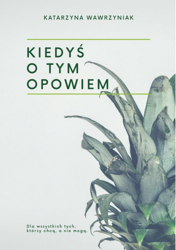 KIEDYŚ O TYM OPOWIEM