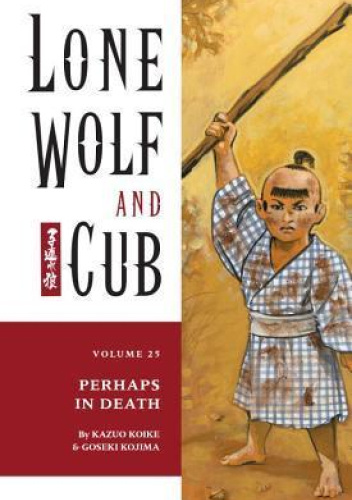Lone Wolf and Cub #25: Perhaps in Death