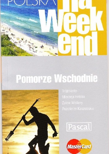 Polska na weekend. Pomorze Wschodnie