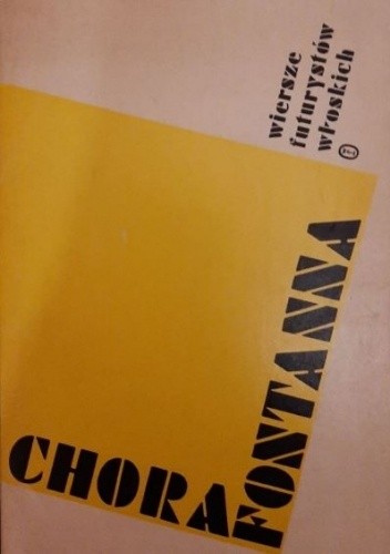 Chora fontanna. Wiersze futurystów włoskich