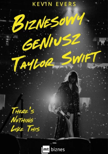 Biznesowy geniusz Taylor Swift