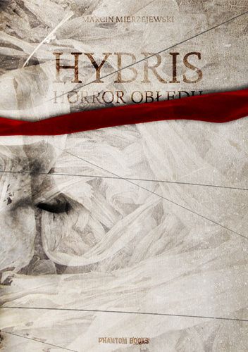 Hybris. Horror obłędu