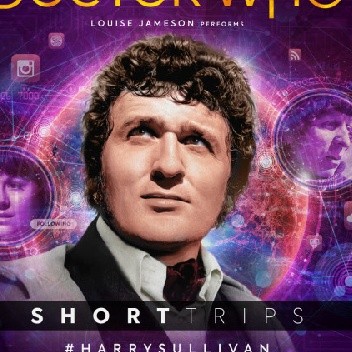 Doctor Who - Short Trips: #HarrySullivan