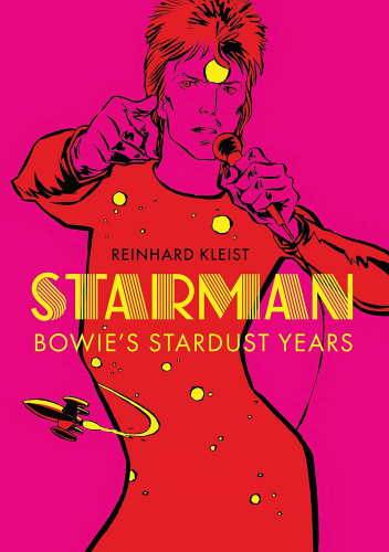 STARMAN: Bowie’s Stardust Years