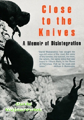 Close to the Knives: A Memoir of Disintegration