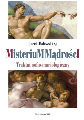 Misterium Mądrości. Traktat sofio-mariologiczny
