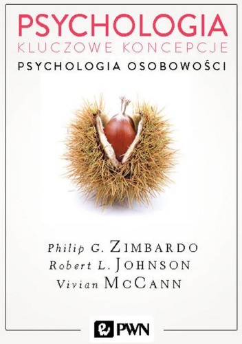 Psychologia. Kluczowe koncepcje. Tom 4. Psychologia osobowości