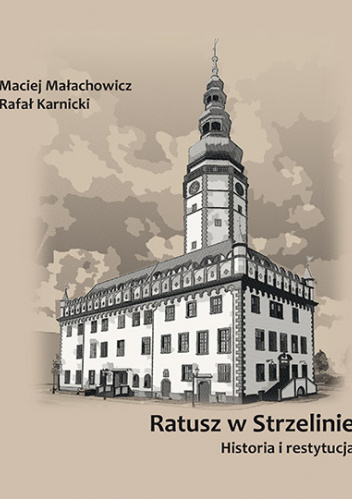 Ratusz w Strzelinie. Historia i restytucja