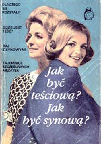 Jak być teściową? Jak być synową?
