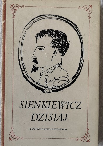 Sienkiewicz dzisiaj : studia i szkice