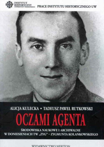 Oczami agenta. Środowiska naukowe i archiwalne w doniesieniach TW