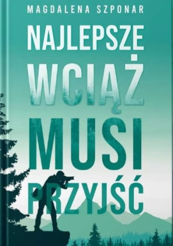Najlepsze wciąż musi przyjść