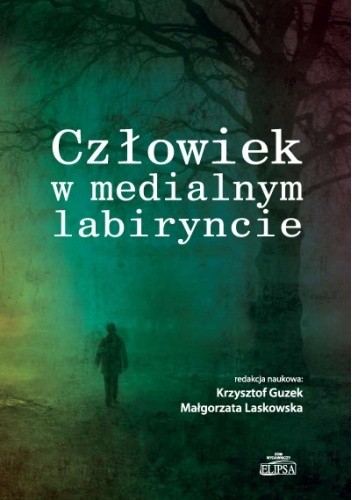Człowiek w medialnym labiryncie