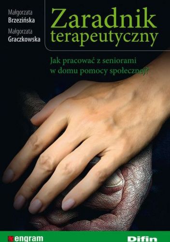 Zaradnik terapeutyczny. Jak pracować z seniorami w domu pomocy społecznej?