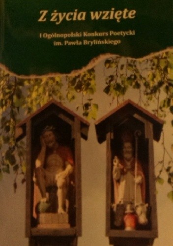 Z życia wzięte. Tomik pokonkursowy