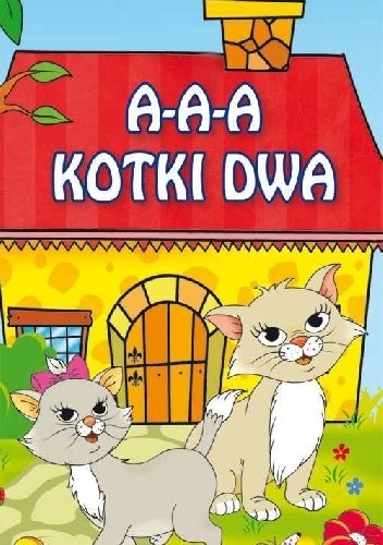 A-a-a kotki dwa