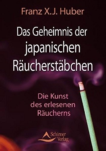 Das Geheimnis der japanischen Räucherstäbchen: Die Kunst des erlesenen Räucherns 