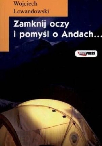 Zamknij oczy i pomyśl o Andach