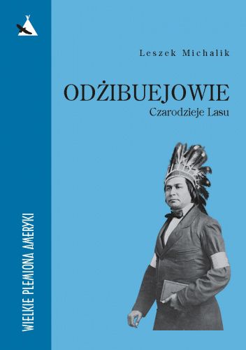Odżibuejowie Czarodzieje Lasu