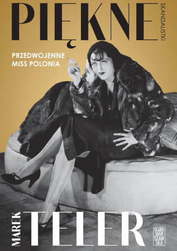 Piękne skandalistki. Przedwojenne Miss Polonia