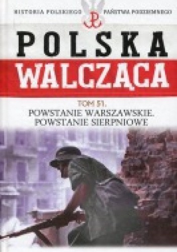 Powstanie Warszawskie. Powstanie Sierpniowe