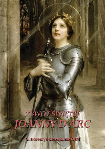 Żywot świętej Joanny d'Arc