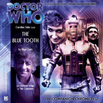 Doctor Who: The Companion Chronicles: The Blue Tooth